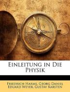 Allgemeine Encyklopädie der Physik. di Gustav Karsten, Friedrich Harms, Georg Daniel Eduard Weyer edito da Nabu Press