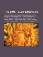 The Sims - Blue-eyed Sims: Abagail Mcder di Source Wikia edito da Books LLC, Wiki Series