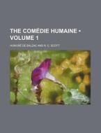 The Comedie Humaine (volume 1) di Honore De Balzac edito da General Books Llc