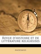 Revue D'histoire Et De Litt Rature Relig di Anonymous edito da Nabu Press