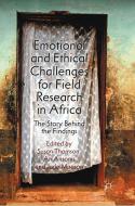 Emotional and Ethical Challenges for Field Research in Africa edito da Palgrave Macmillan