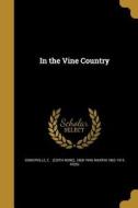 In the Vine Country di Martin Ross edito da WENTWORTH PR