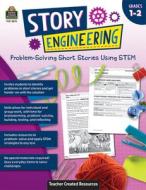Story Engineering: Problem-Solving Short Stories Using Stem (Gr. 1-2) di Tracy Edmunds edito da TEACHER CREATED RESOURCES