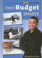 First Budget Smarts di Judy Monroe Peterson edito da Rosen Publishing Group