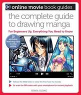 The Complete Guide to Drawing Manga di Sonia Leong edito da BES PUB