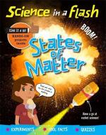 Science in a Flash: States of Matter di Georgia Amson-Bradshaw edito da Hachette Children's Group
