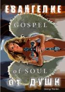 Gospel of Soul di Georgy Stenkin edito da Lulu.com