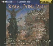 Songs of the Dying Earth: Stories in Honor of Jack Vance di Dan Simmons, Neil Gaiman, Robert Silverberg edito da Brilliance Corporation