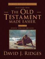 Old Testament Made Easier Volume 2: Family Deluxe Edition di David J. Ridges edito da CEDAR FORT INC