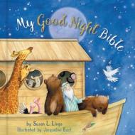 My Good Night Bible di Susan Lingo edito da B&H KIDS