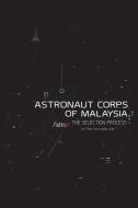 Astronaut Corps of Malaysia di Captain Faiz Kamaludin edito da Partridge Singapore