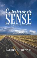 Commoner Sense di Patrick J. Fornari edito da iUniverse