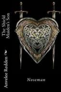 The Shield Maiden's Son: Norseman di Anvelee Redden edito da Createspace