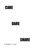 Care Dare Share di William L. Evans edito da Xlibris