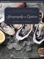 A Geography of Oysters: The Connoisseur�s Guide to Oyster Eating in North America di Rowan Jacobsen edito da Tantor Audio