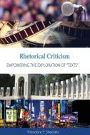 Rhetorical Criticism di Theodore F. Sheckels edito da Cognella Academic Publishing