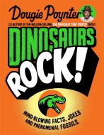 Dinosaurs Rock di DOUGIE POYNTER edito da Pan Macmillan Childrens