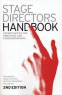 Stage Directors Handbook: Opportunities for Directors and Choreographers edito da Theatre Communications Group