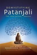 Demystifying Patanjali di Paramahansa Yogananda edito da Crystal Clarity,U.S.