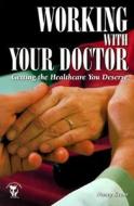 Working With Your Doctor di Nancy Keene edito da O'reilly Media, Inc, Usa