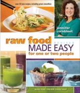 Raw Food Made Easy For 1 Or 2 People di Jennifer Cornbleet edito da Book Publishing Company