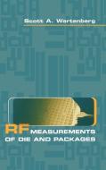 RF Measurements of Die and Packages di Scott A. Wartenberg edito da ARTECH HOUSE INC