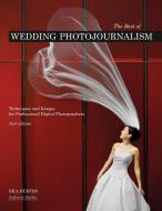 The Best Of Wedding Photojournalism di Bill Hurter edito da Amherst Media