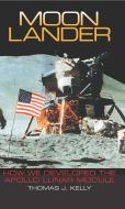 Moon Lander di Thomas J. Kelly edito da Smithsonian Books