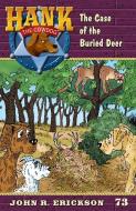 The Case of the Buried Deer di John R. Erickson edito da MAVERICK BOOKS INC