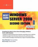 The Best Damn Windows Server 2008 Book Period di Anthony Piltzecker edito da SYNGRESS MEDIA