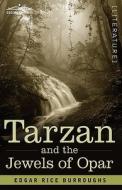 Tarzan and the Jewels of Opar di Edgar Rice Burroughs edito da COSIMO CLASSICS