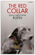 The Red Collar di Jean-Christophe Rufin edito da Europa Editions