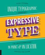 Expressive Type di Alex Fowkes edito da Rockport Publishers Inc.