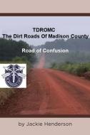 The Dirt Roads of Madison County di Jackie Henderson edito da Page Publishing Inc