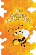 The Smallest Honey Bee di Jupiter Kids edito da SPEEDY PUB LLC