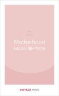 Motherhood di Helen Simpson edito da Random House UK Ltd