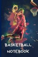 BASKETBALL NOTEBK di Naughty Notes edito da INDEPENDENTLY PUBLISHED