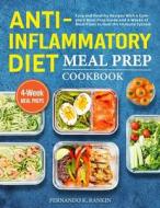 Anti-Inflammatory Diet Meal Prep Cookbook di Rankin Fernando K. Rankin edito da Brian Griffin