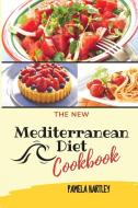 The New Mediterranean Diet Cookbook di Pamela Hartley edito da Pamela Hartley
