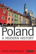Poland di Anita Prazmowska edito da I.b.tauris & Co Ltd