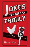 Jokes For All The Family di Harry Hilton edito da Summersdale Publishers
