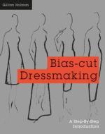 Bias-Cut Dressmaking di Gillian Holman edito da Pavilion Books