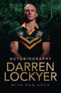 Darren Lockyer di Darren Lockyer edito da Random House Australia