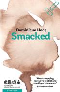 Smacked di Dominique Hecq edito da Spineless Wonders Publishing Pty Ltd