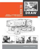 How to Draw di Scott Robertson edito da Design Studio Press