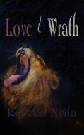 Love & Wrath di Kaseka Nvita edito da Less Than Three Press