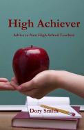 High Achiever di Dory Smith edito da BOOKBABY