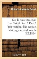 Quelques Reflexions Sur La Reconstruction De L'hotel-Dieu De Paris di BOINET-A-A edito da Hachette Livre - BNF