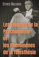 Les Enigmes de la Psychométrie et les Phénomènes de la Télesthésie di Ernest Bozzano edito da Books on Demand