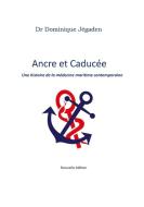 Ancre et Caducée di Dominique Jégaden edito da Books on Demand